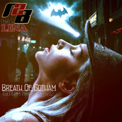 Breath Of Gotham (Gotham Never Sleeps)