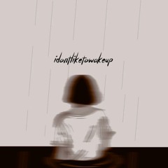 idontliketowakeup (demo)