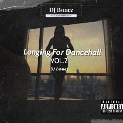 Longing For Dancehall VOL.2🚨