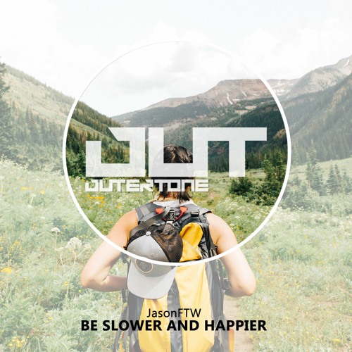 JasonFTW - Be Slower [Outertone Free Release]