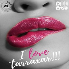 Dj Jack Ft Dj Ensō - I Love Tarraxar
