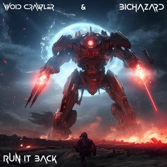 Void Crawler & biohaZard - Run It Back