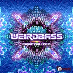 Weirdbass - Fractalized (EP Fractalised) (OUT NOW)