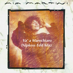Mia Martini - Va' a Marechiaro (Nipkoss Edit)