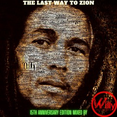 Bob Marley & The Wailers - The Last Way To Zion (15th Anniversary Edition)