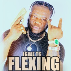 IGWE TG - FLEXING