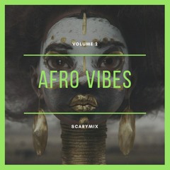 AFRO VYBES 2 DJ SCARY