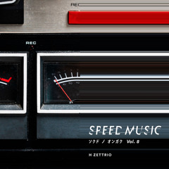 Stream H ZETTRIO | Listen to SPEED MUSIC ソクドノオンガク vol. 1