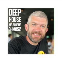 Deep House Melbourne 52 - Chris Neobi