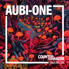 Counterterraism Guest Mix 336: Aubi-One