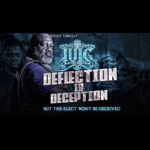 Deflection Is Deception But The Elect Won't Be Deceived