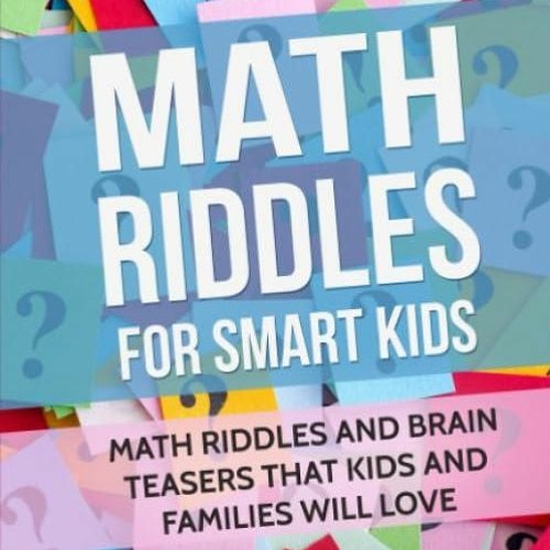 Stream episode PDF KINDLE DOWNLOAD Math Riddles For Smart Kids: Math ...