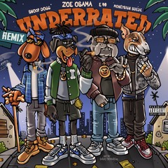 Zoe Osama, Snoop Dogg & E-40 (feat. MoneySign Suede) - Underrated (Remix)