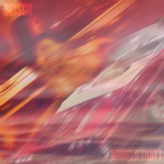 Brisco / Models That I (feat. Real Consistency)