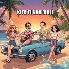 Kita Tunda Dulu