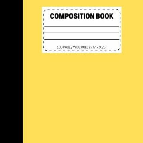 DOWNLOAD [PDF] Composition Notebooks, Comp Books, Wide Ruled Paper, 100 Sheets,