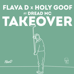 Takeover (feat. Dread MC & Flava D)