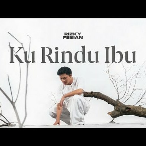 Rizky Febian - Ku Rindu Ibu