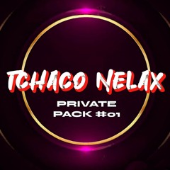 TCHACO NELAX PRIVATE PACK #01