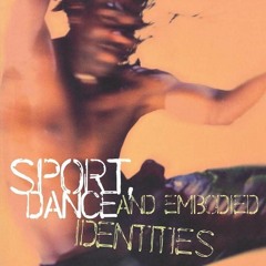 ⚡PDF❤ Sport, Dance and Embodied Identities