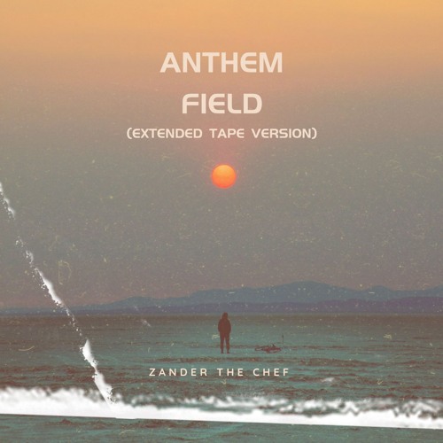 Anthem Fields (extended cassette tape version)