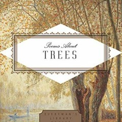 [Get] EPUB 💛 Poems About Trees (Everyman's Library Pocket Poets Series) by  Harry Th