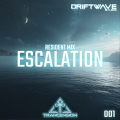 Driftwave Radio 001 - Escalation