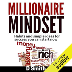 [VIEW] KINDLE 💖 Millionaire Mindset: Habits and Simple Ideas for Success You Can Sta