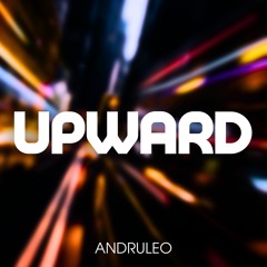 Upward / Background Music (FREE DOWNLOAD)