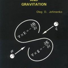 [ACCESS] [PDF EBOOK EPUB KINDLE] Causality, Electromagnetic Induction, and Gravitatio