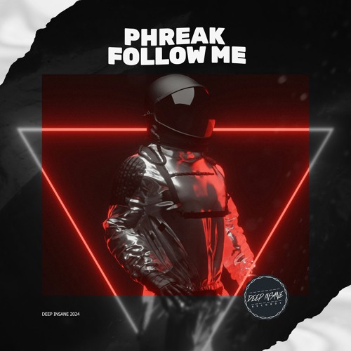 Phreak - Follow Me (Original Mix) [FREE DOWNLOAD]