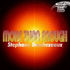 More Than Enought - Stephane Deschezeaux Reworked Preview