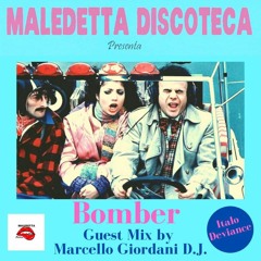 "BOMBER" GUEST MIX by MARCELLO GIORDANI D.J. ( ITALO DEVIANCE )