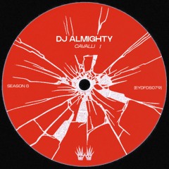 Free DL | Dj Almighty - Cavalli [EYDFDS079]