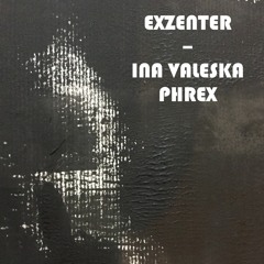 Exzenter #2 w/ Ina Valeska (08.11.2020)