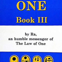 [Get] PDF 🧡 The RA Material: Law of One, Book 3: Book Three (The Ra Material: The La