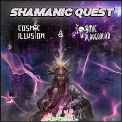 Cosmic Illusion & Cosmic Playground - Shamanic Quest [Out on 16/09 @Brahmasutra Records]