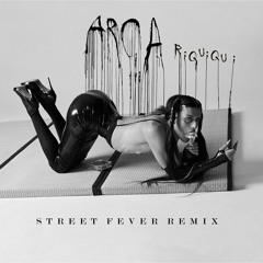 Arca - Riquiquí (Street Fever Remix)