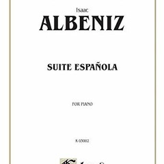 [View] EBOOK ☑️ Suite Espanola (Kalmus Edition) by  Isaac Albéniz EBOOK EPUB KINDLE P