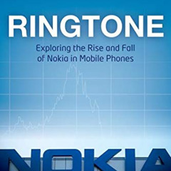 Read EPUB 📂 Ringtone: Exploring the Rise and Fall of Nokia in Mobile Phones by  Yves