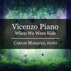 Vicenzo Piano: When We Were Kids
