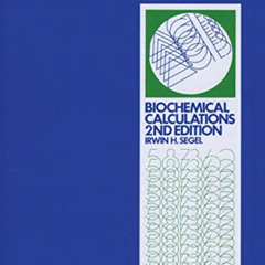 download KINDLE 📌 Biochemical Calculations: How to Solve Mathematical Problems in Ge