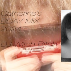 Catherine's BDAY Mix 2024 MP3