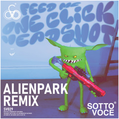 Feed Me - One Click Headshot (AlienPark Remix)