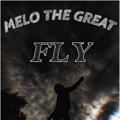 Melo The Great - FLY [Official Audio].m4a