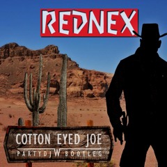 Rednex - Cotton Eye Joe (Party DJ W Bootleg)