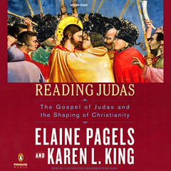 View PDF 📪 Reading Judas: The Gospel of Judas and the Shaping of Christianity by  El