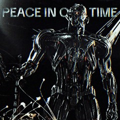 PEACE IN OUR TIME