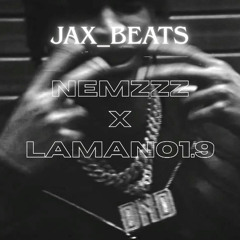 Nemzzz ft. LaMano1.9 - Remix by Jax_Beats