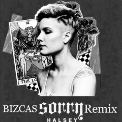 Halsey - Sorry (BIZCAS Remix)